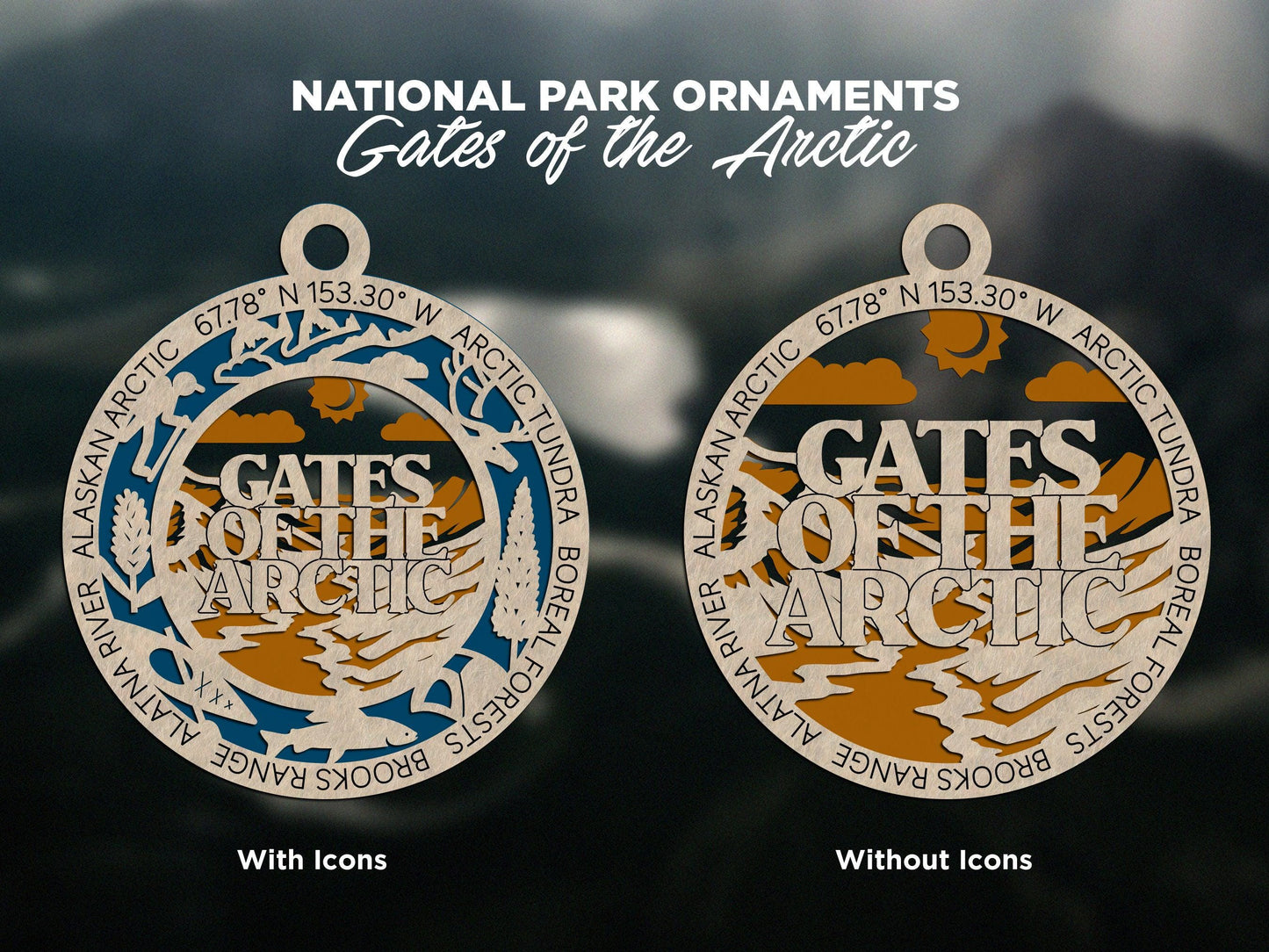 Gates of the Arctic National Park Ornaments | Handcrafted | Wooden | Laser-Cut | Gift
