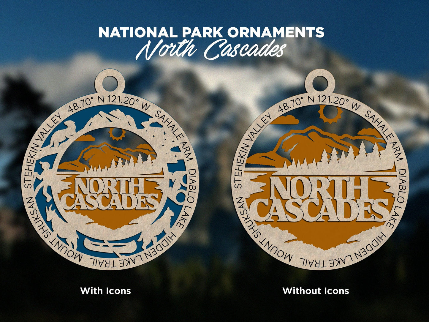 North Cascades National Park Ornaments | Handcrafted | Wooden | Laser-Cut | Gift